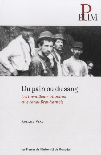 Emprunter Du pain ou du sang. Les travailleurs irlandais et le canal Beauharnois livre