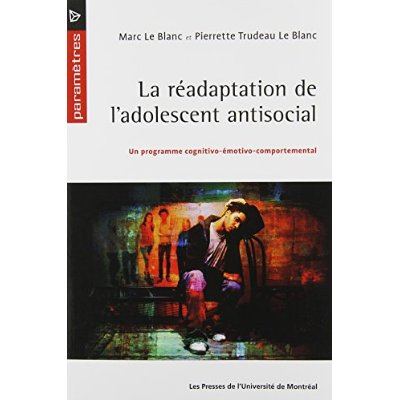 Emprunter La réadaptation de l'adolescent antisocial. Un programme cognito-émotivo-comportemental livre
