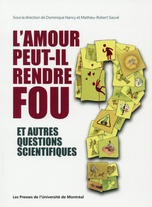 Emprunter L'amour peut-il rendre fou ? Et autres questions scientifiques livre