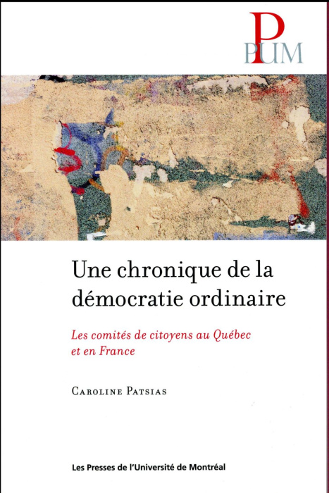 Emprunter Une chronique de la démocratie ordinaire. Les comités de citoyens au Québec et en France livre