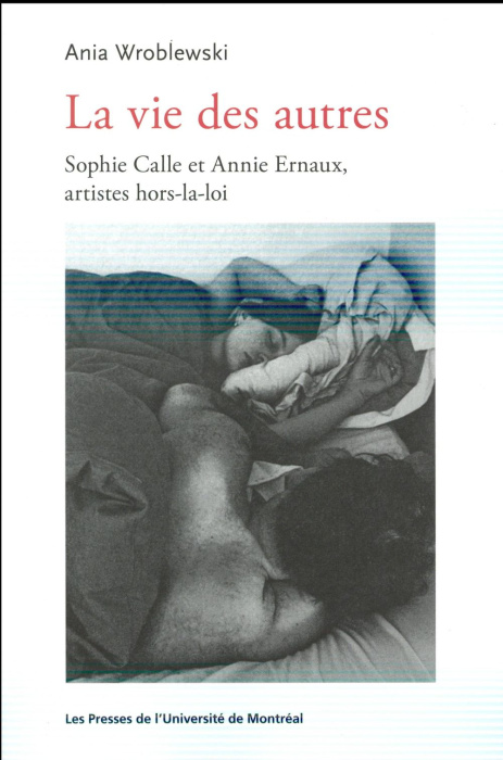 Emprunter La vie des autres. Sophie Calle et Annie Ernaux, artistes hors-la-loi livre