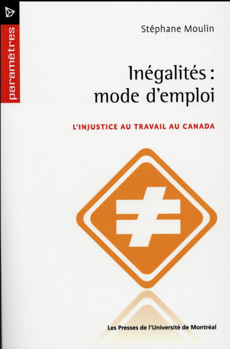 Emprunter Inégalités : mode d'emploi. L'injustice au travail au Canada livre