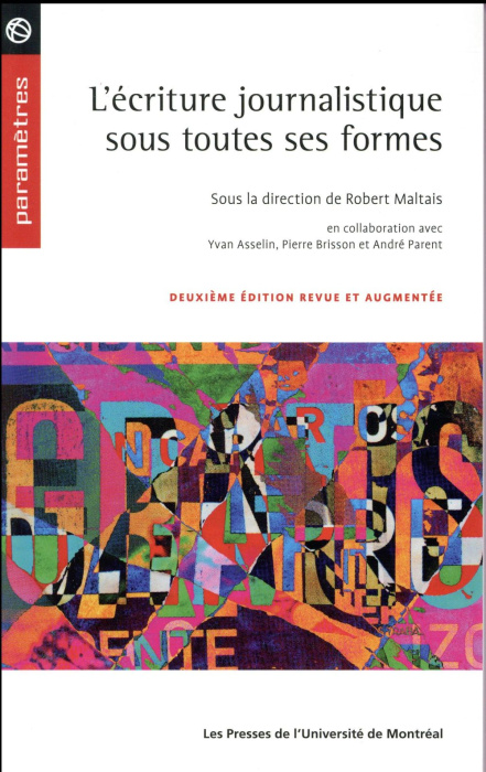 Emprunter L'écriture journalistique sous toutes ses formes. 2e édition revue et augmentée livre