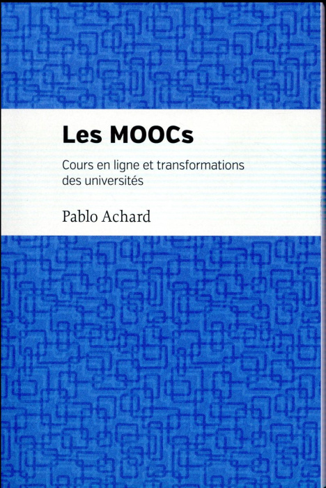 Emprunter Les MOOCs. Cours en ligne et transformations des universités livre