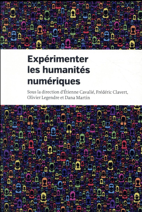 Emprunter Expérimenter les humanités numériques. Des outils individuels au coeur de projets collectifs livre