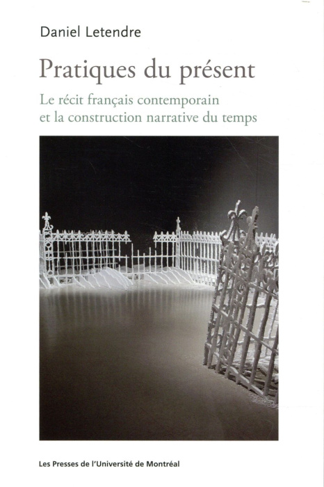 Emprunter Pratiques du présent. Le récit français contemporain et la construction narrative livre