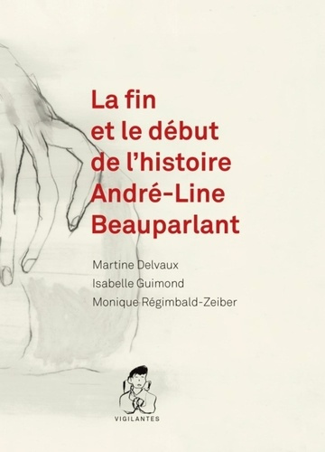 Emprunter Fin et le début de l'histoire André-Line Beauparlant (La) livre