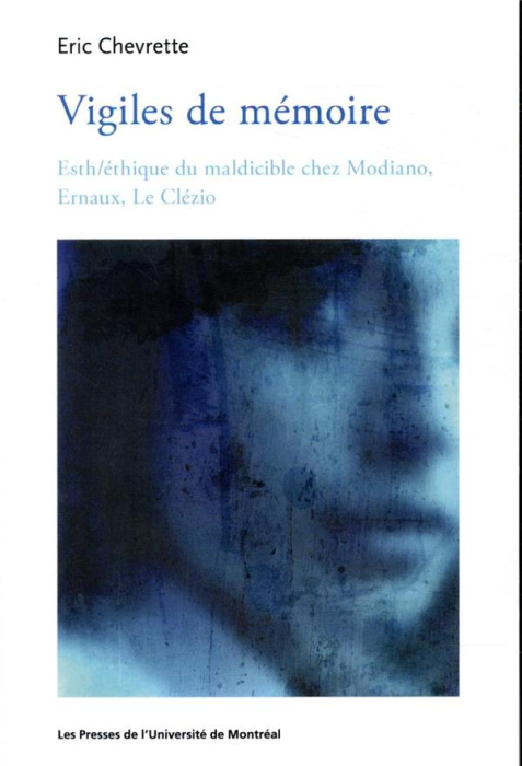 Emprunter Vigiles de mémoire. Esth/éthique du maldicible chez Modiano, Ernaux, Le Clézio livre