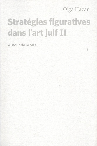 Emprunter Stratégies figuratives dans l'art juif II : Autour de Moïse. Le cycle imaginé de la haggadah de Cast livre