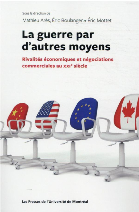 Emprunter La guerre par d'autres moyens. Rivalités économiques et négociations commerciales au XXIe siècle livre