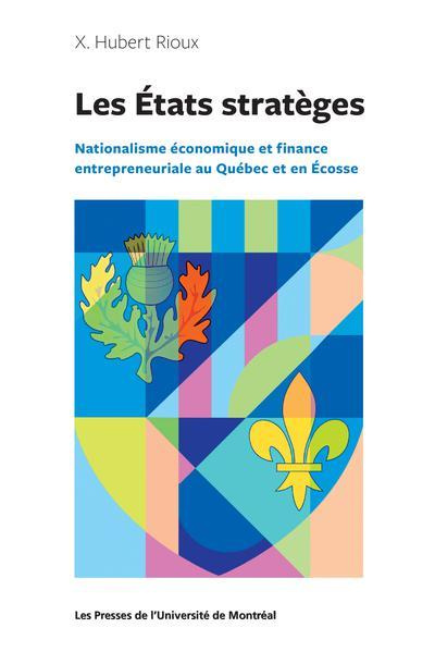 Emprunter Les Etats stratèges. Nationalisme économique et finance entrepreneuriale au Québec et en Ecosse livre