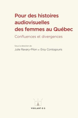 Emprunter Pour des histoires audiovisuelles des femmes au Québec. Confluences et divergences livre