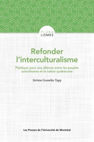 Emprunter Refonder l'interculturisme. Plaidoyer pour une alliance entre les peuples autochtones et la nation q livre