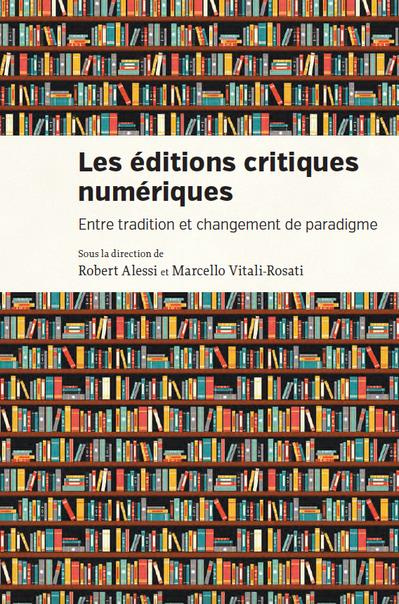 Emprunter Les éditions critiques numériques. Entre tradition et changement de paradigme livre