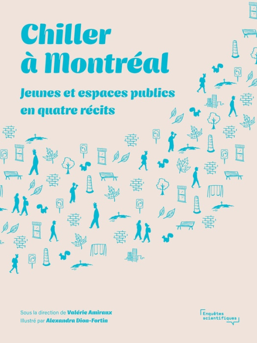 Emprunter Chiller à Montréal. Jeunes et espaces publics en quatre récits livre