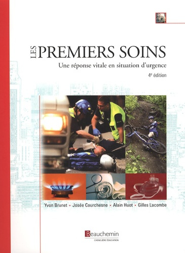 Emprunter LES PREMIERS SOINS (4E ED) - UNE REPONSE VITALE EN SITUATION D'URGENCE livre