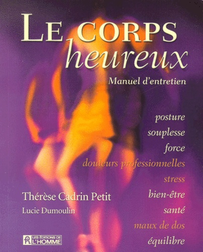 Emprunter Le corps heureux. Manuel d'entretien livre