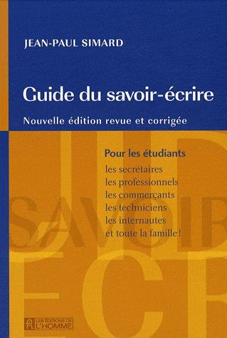Emprunter Guide du savoir écrire. Edition revue et corrigée livre