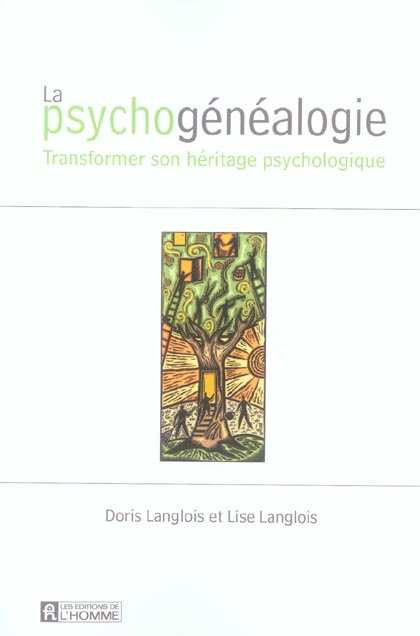 Emprunter La psychogénéalogie. Transformer son héritage psychologique livre
