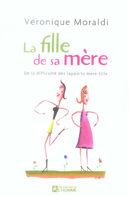 Emprunter La fille de sa mère. De la difficulté des rapports mère-fille livre