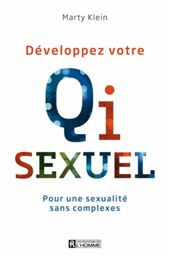 Emprunter Développez votre Qi sexuel. Pour une sexualité sans complexes livre