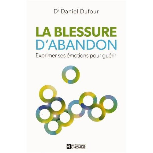 Emprunter La blessure d'abandon. Exprimer ses émotions pour guérir livre