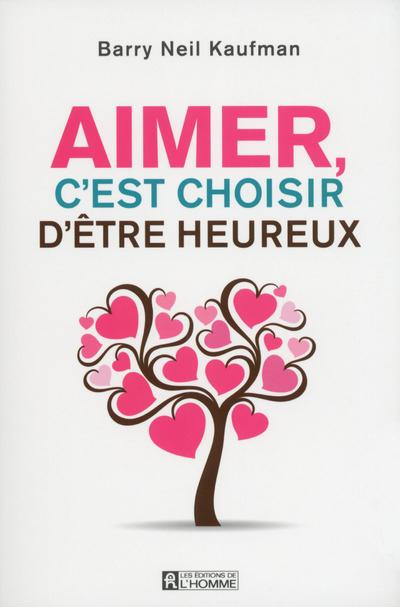 Emprunter Aimer, c'est choisir d'être heureux livre