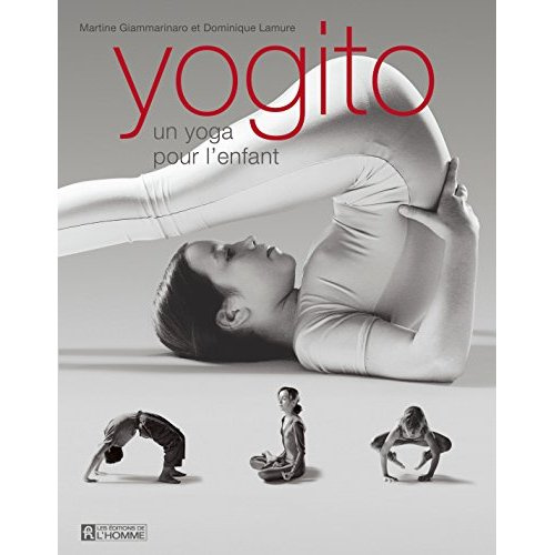 Emprunter Yogito, un yoga pour l'enfant. Guide pour les parents et les enseignants livre