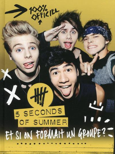 Emprunter 5 Seconds of Summer. Et si on formait un groupe ? livre