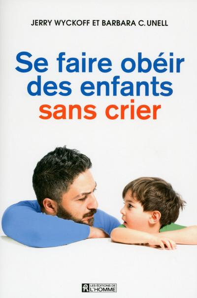 Emprunter Se faire obéir des enfants sans crier livre