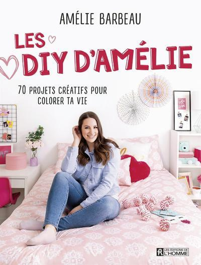 Emprunter Les DIY d'Amélie. 70 projets créatifs pour colorer ta vie livre