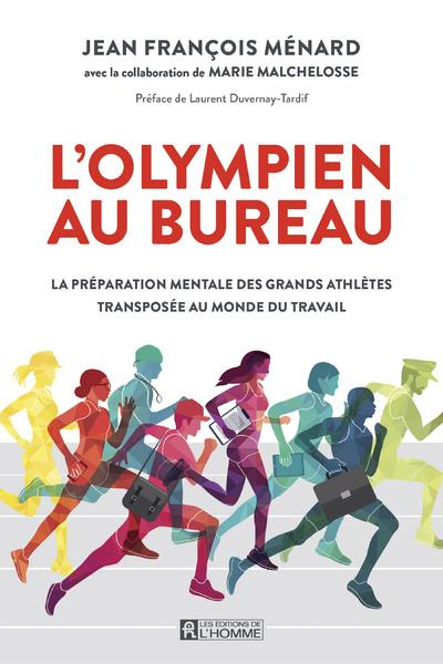 Emprunter L'olympien au bureau. La préparation mentale des grands athlètes transposée au monde du travail livre