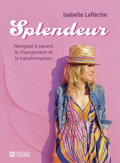 Emprunter Splendeur. Naviguer à travers le changement et la transformation livre