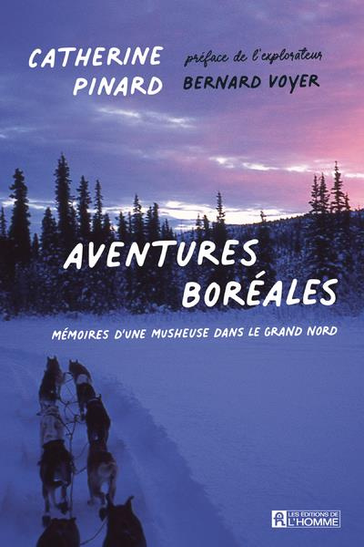 Emprunter Aventures boréales. Mémoires d'une musheuse dans le Grand Nord livre