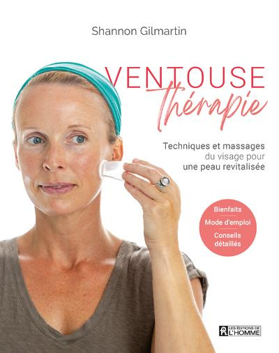 Emprunter Ventouse thérapie. Techniques et massages du visage pour une peau revitalisée livre