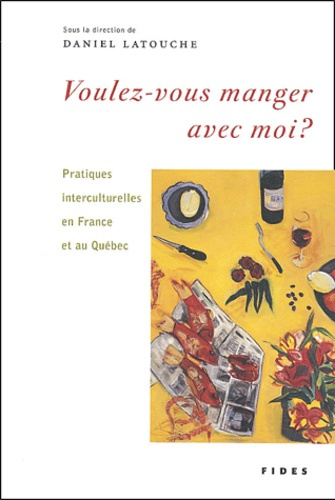 Emprunter Voulez-vous manger avec moi ? Pratiques interculturelles en France et au Québec livre