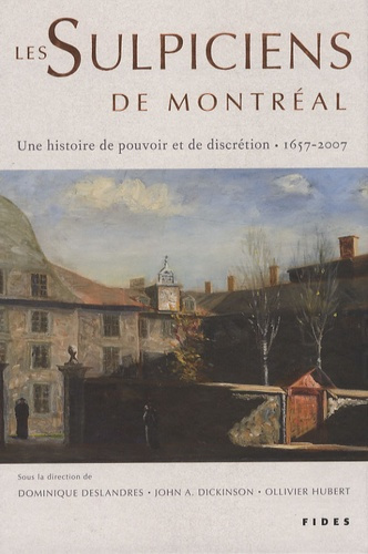 Emprunter Les Sulpiciens de Montréal. Une histoire de pouvoir et de discrétion (1657-2007) livre