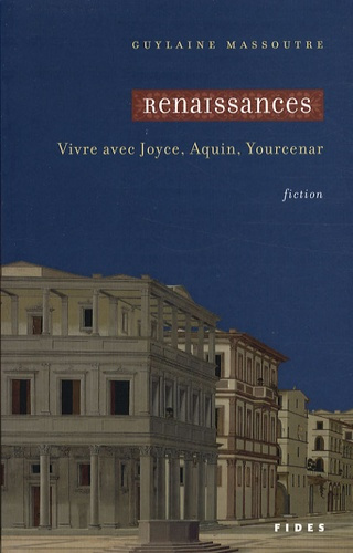 Emprunter Renaissances . Vivre avec Joyce, Aquin, Yourcenar livre