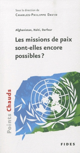 Emprunter Afghanistan, Haïti, Darfour. Les missions de paix sont-elles encore possibles ? livre