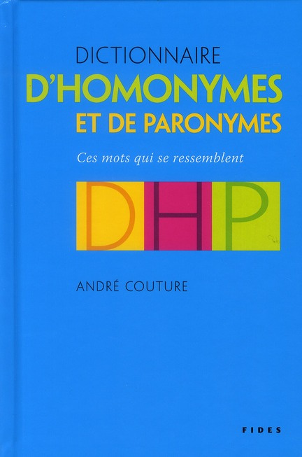 Emprunter Dictionnaire d'homonymes et de paronymes. Ces mots qui se ressemblent livre