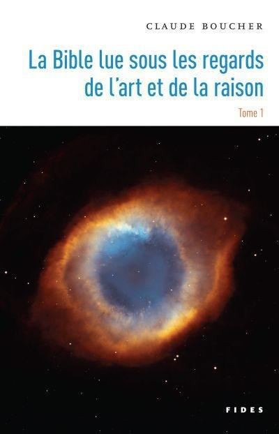 Emprunter La Bible lue sous les regards de l'art et de la raison. Tome 1 livre