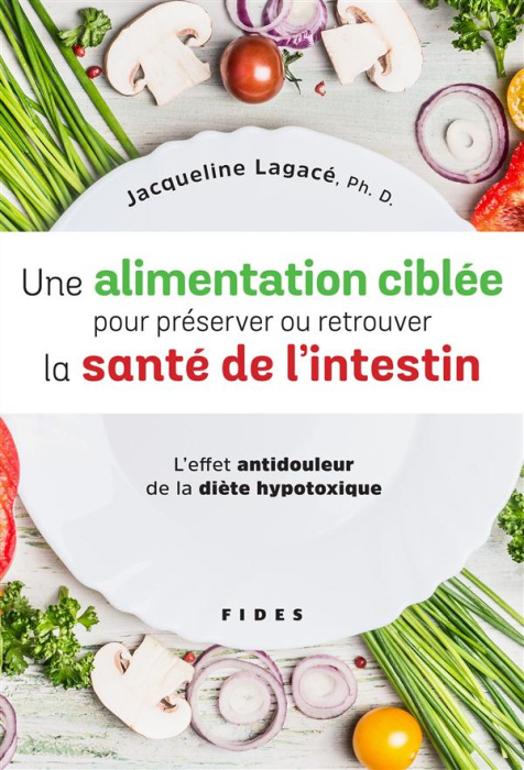 Emprunter Une alimentation ciblée pour préserver ou retrouver la santé de l'intestin. L'effet antidouleur de l livre