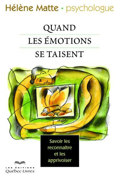 Emprunter Quand nos émotions se taisent. Savoir les reconnaitre et les apprivoiser, 2e édition livre