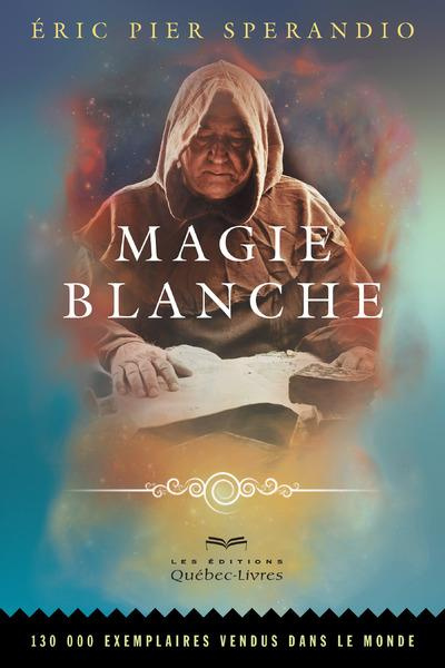 Emprunter Magie blanche. 7e édition livre
