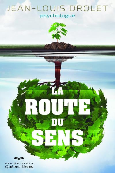 Emprunter La route du sens. L'art de s'épanouir dans un monde incertain livre