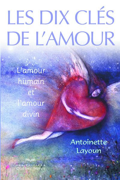 Emprunter Les dix clés de l'amour. L'amour humain et l'amour divin, 3e édition livre