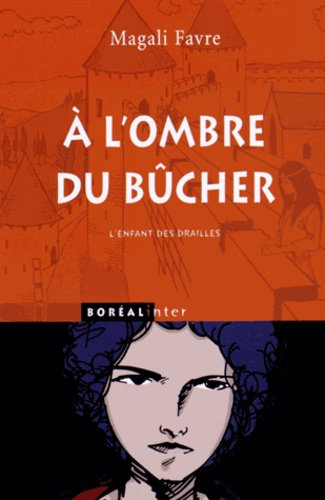 Emprunter L'enfant des drailles Tome 1 : A l'ombre du bûcher livre