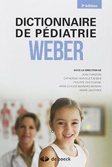 Emprunter Dictionnaire de pédiatrie Weber. 3e édition livre