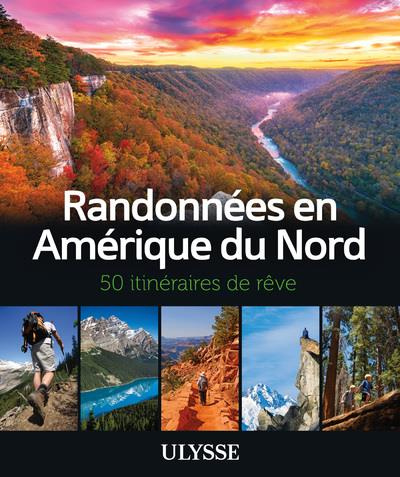 Emprunter Randonnées en Amérique du nord. 50 itinéraires de rêve livre