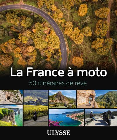 Emprunter La France à moto. 50 itinéraires de rêve livre